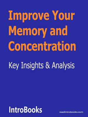 cover image of Improve Your Memory and Concentration